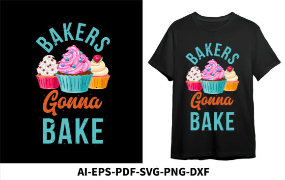 Download Bakers Gonna Bake, Baker T-shirt Design - Baker Collection